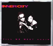 Inner City - Till We Meet Again